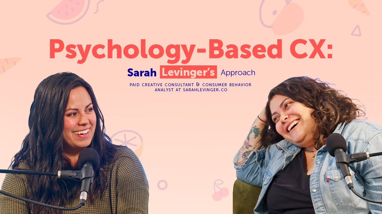 Psychology-Based CX: Sarah Levinger's approach