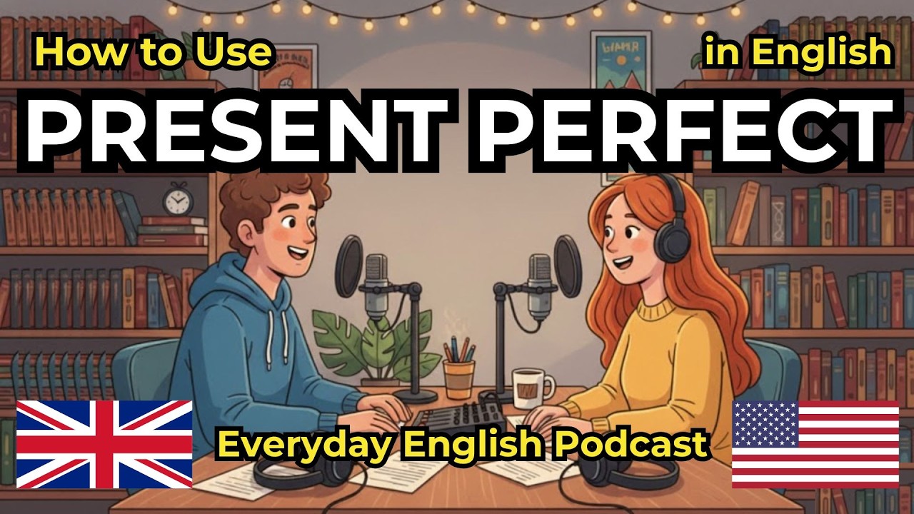 How To Use Present Perfect in English