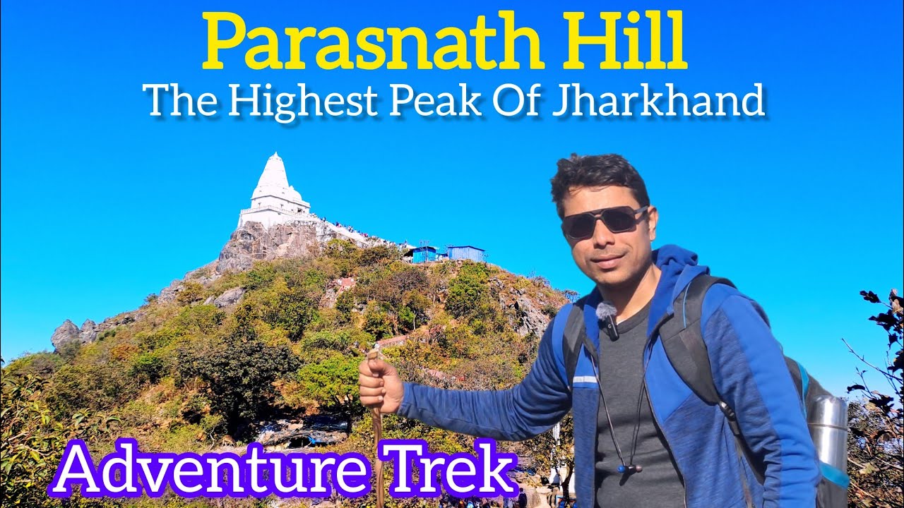 !!!Parasnath Yatra!!!Parasnath Hill Jharkhand!!!Epic Adventure!!! Weekend Trip!!!Parasnath Tour!!!