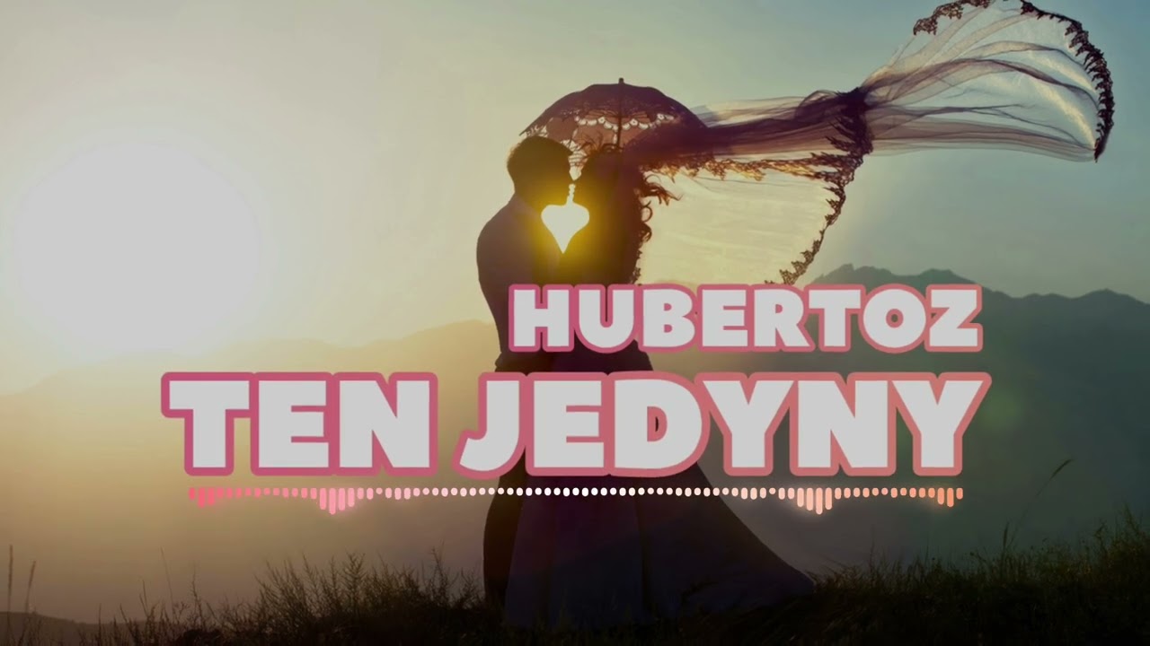 Hubertoz - Ten Jedyny (Mężu Mój)