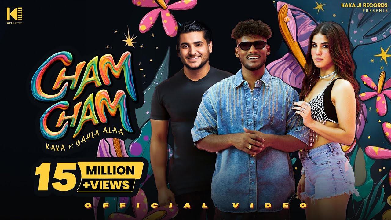 CHAM CHAM (Official Video) | Kaka | Yahia Aala | Aveera Singh Masson