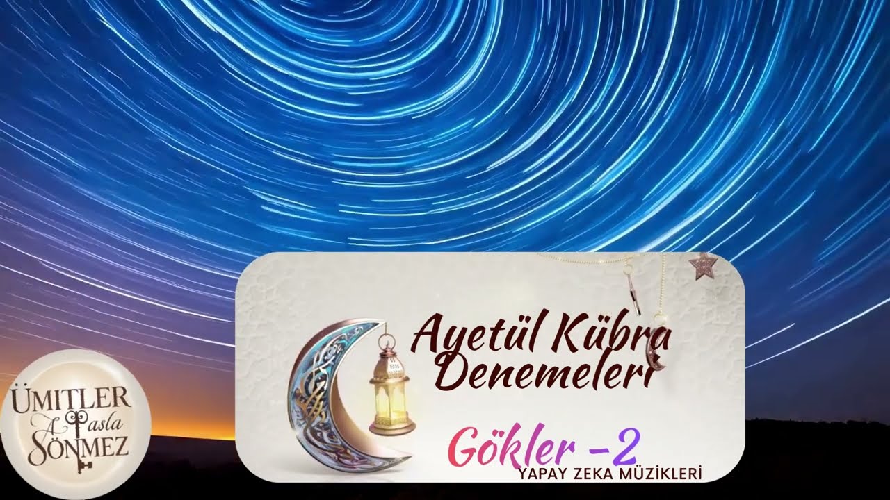 Evreni Gezen Bir Yolcu Soruyor: Bu Düzeni Kim Kurdu?Ayetül kübra denemeler - Gökler (Sema)- 2.deneme