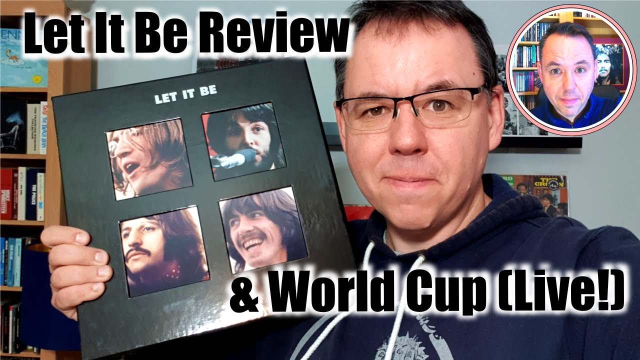Let It Be 2021 Box Set Review & World Cup of Best Beatles Year!