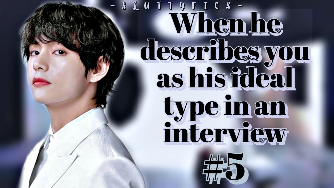 THE COLD CEO #5 || •When he describes you as his ideal type in an interview• || Taehyung ff series