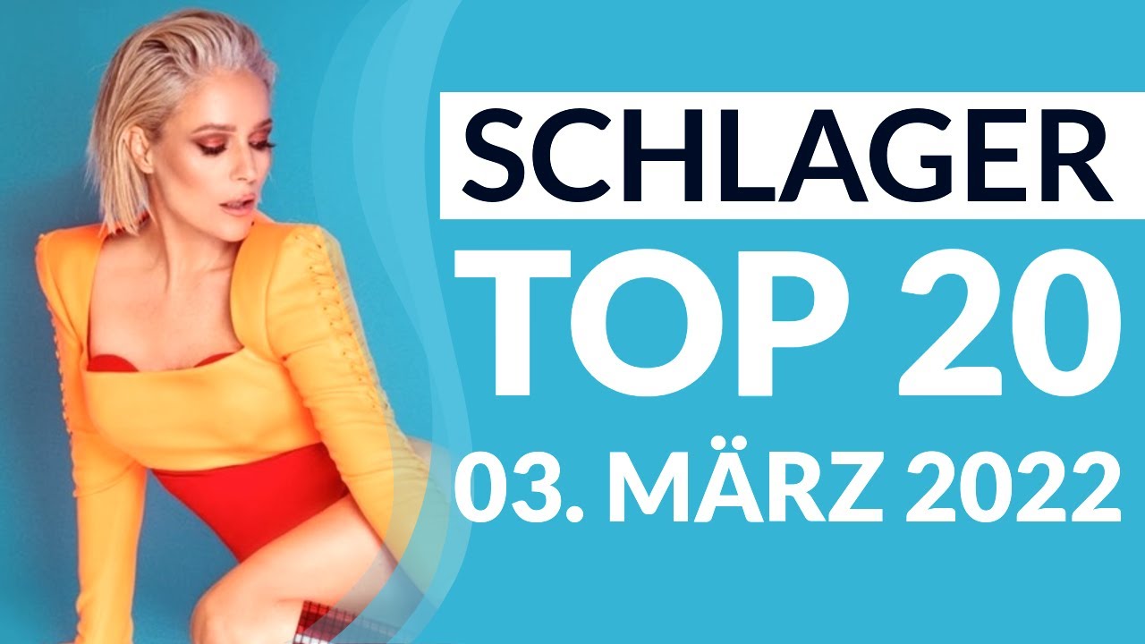 SCHLAGER CHARTS TOP 20 - 03. M&auml;rz 2022