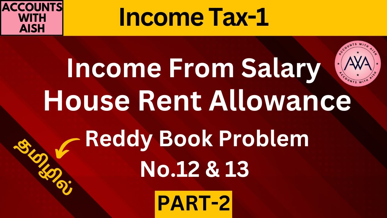 House Rent Allowance in Tamil Income Tax-1 PART-2 Reddy Book Problem No.12 &13 Solved Problems
