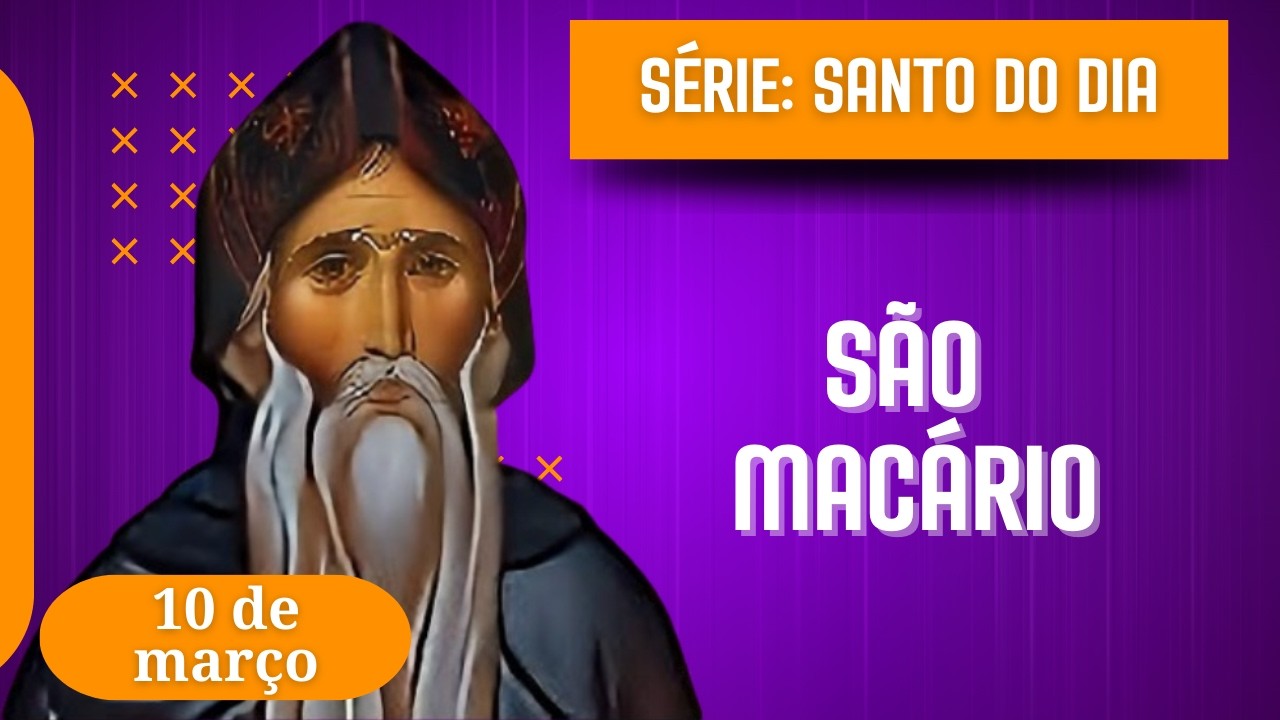 Santo do Dia – 10 de março | São Macário - O Bispo que definiu Deus