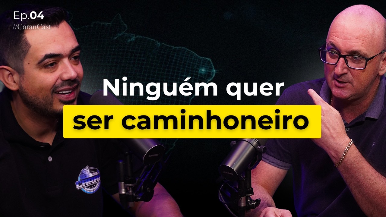 A profissão está MORRENDO? Por que NÃO SURGEM novos caminhoneiros? CaranCast #004