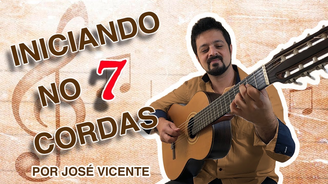 Iniciando no violão 7 cordas Brasileiro por José Miranda