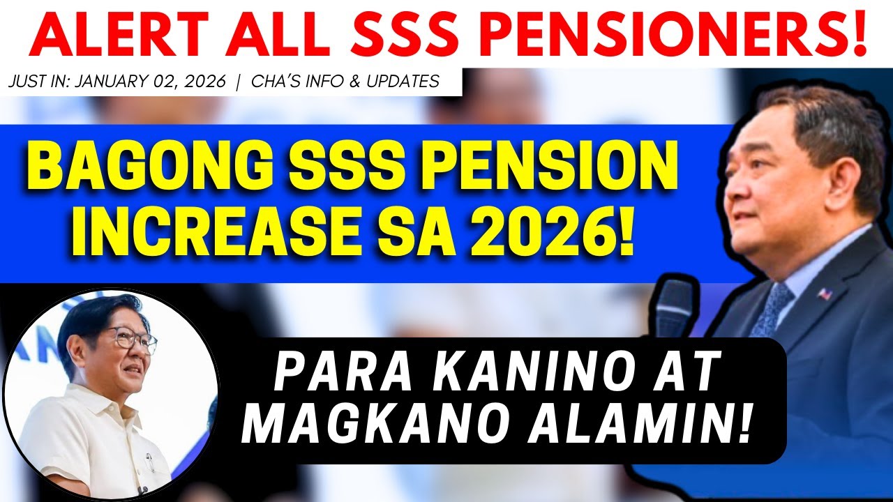 ✅ BAGONG SSS PENSION INCREASE SA 2026 PARA KANINO AT MAGKANO? ALAMIN! ALERT ALL SSS PENSIONERS!
