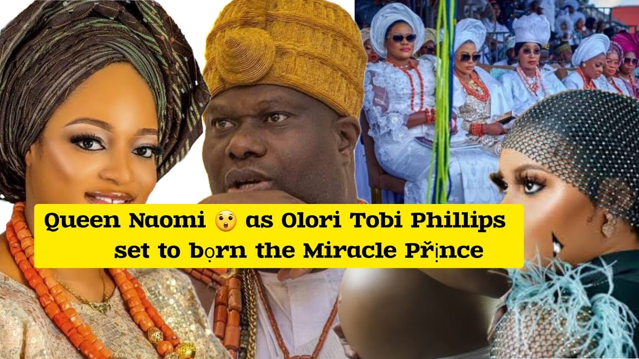 Queen Naomi 😲 as Olori Tobi Phillips set to bọrn the Miracle Přịnce