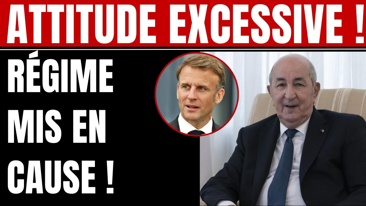Opérations troubles en France : l’attitude excessive du régime Tebboune pointée du doigt