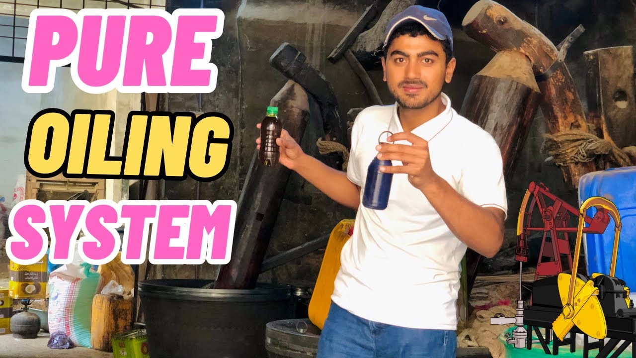 Oldest Pure Oiling System | Khalis Tail Nikalnay Ka Purana Tareen Tareeqa | Hamza Khalid