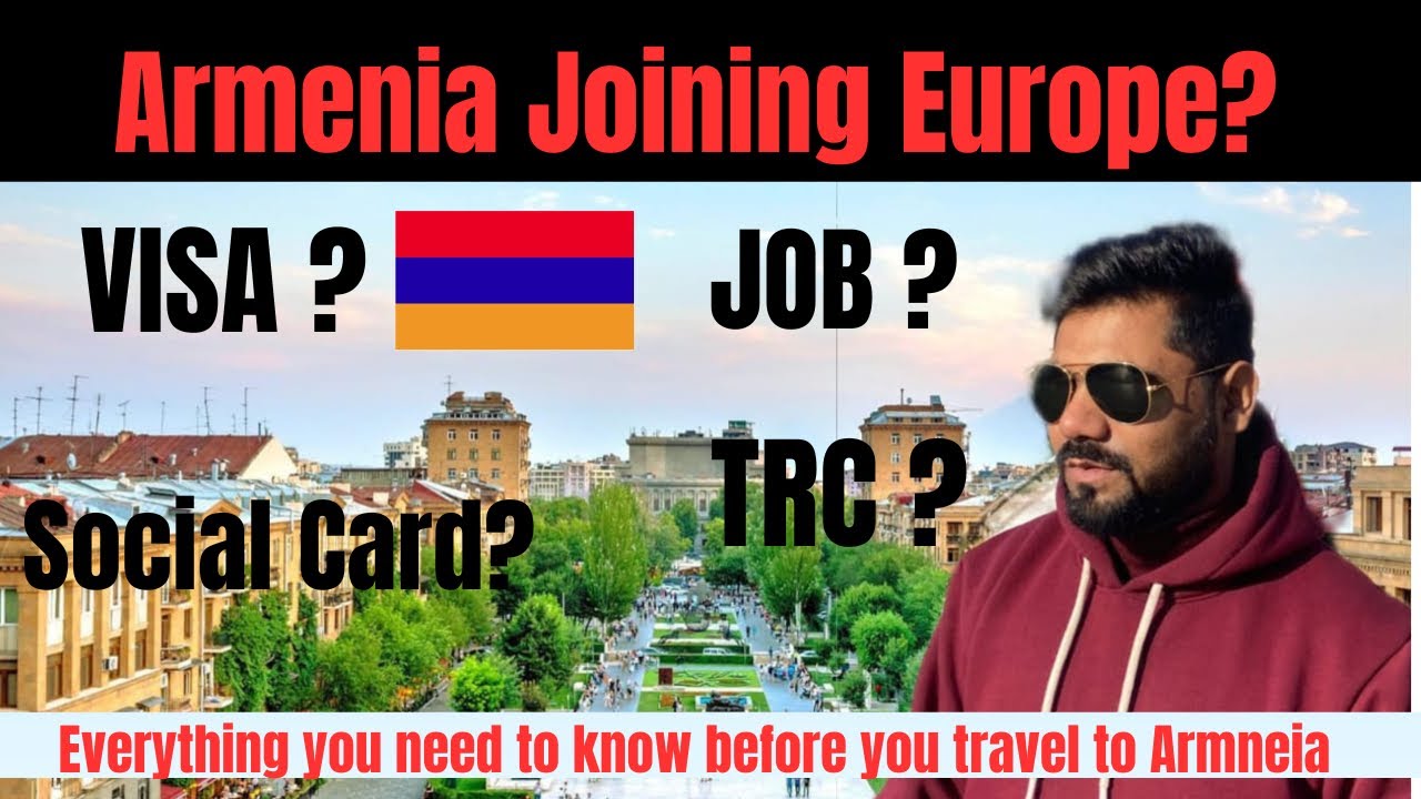 Is Armenia 🇦🇲 joining Europe? Update on JOB,TRC, Social Card and Europe joining #job #europe #viral