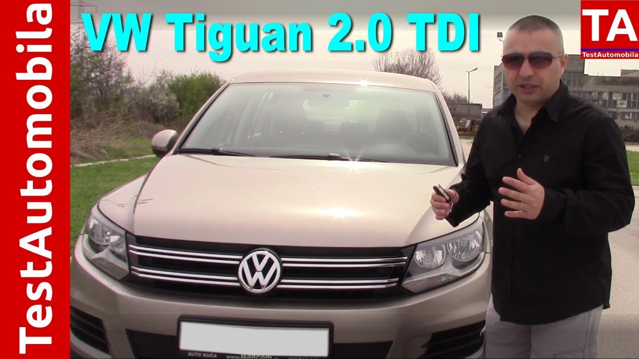 VW TIGUAN 2.0 TDI - Test i saveti pri kupovini