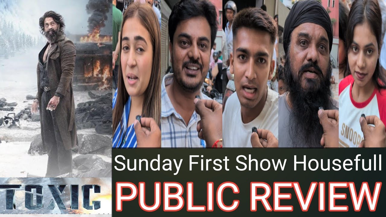 Toxic Public Review Sunday First Show Housefull || Yash || Toxic Crazy Public Reaction Day 5