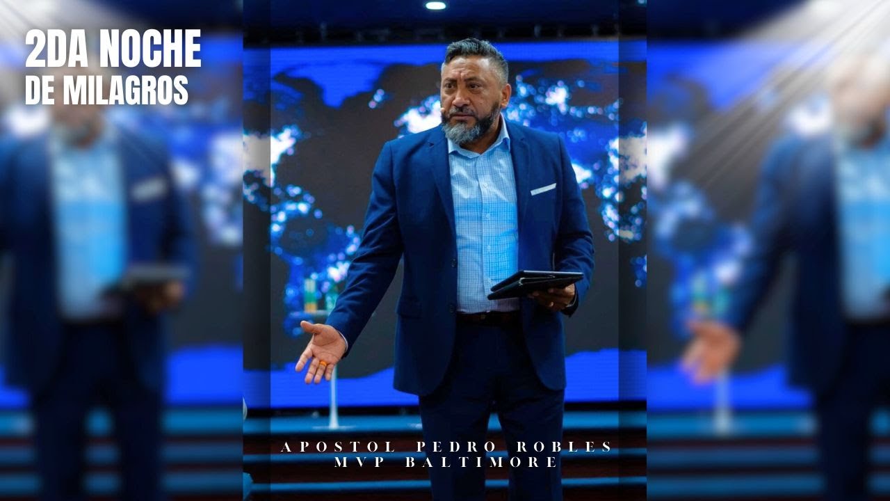 2da Noche De Milagros MVP Baltimore | Apóstol Pedro Robles