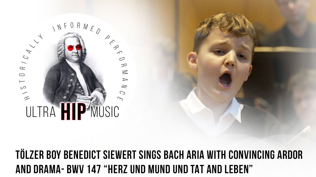 TÖLZER BOY BENEDIKT SIEWERT SINGS BACH ARIA WITH CONVINCING ARDOR AND DRAMA- BWV 147 MVT 5