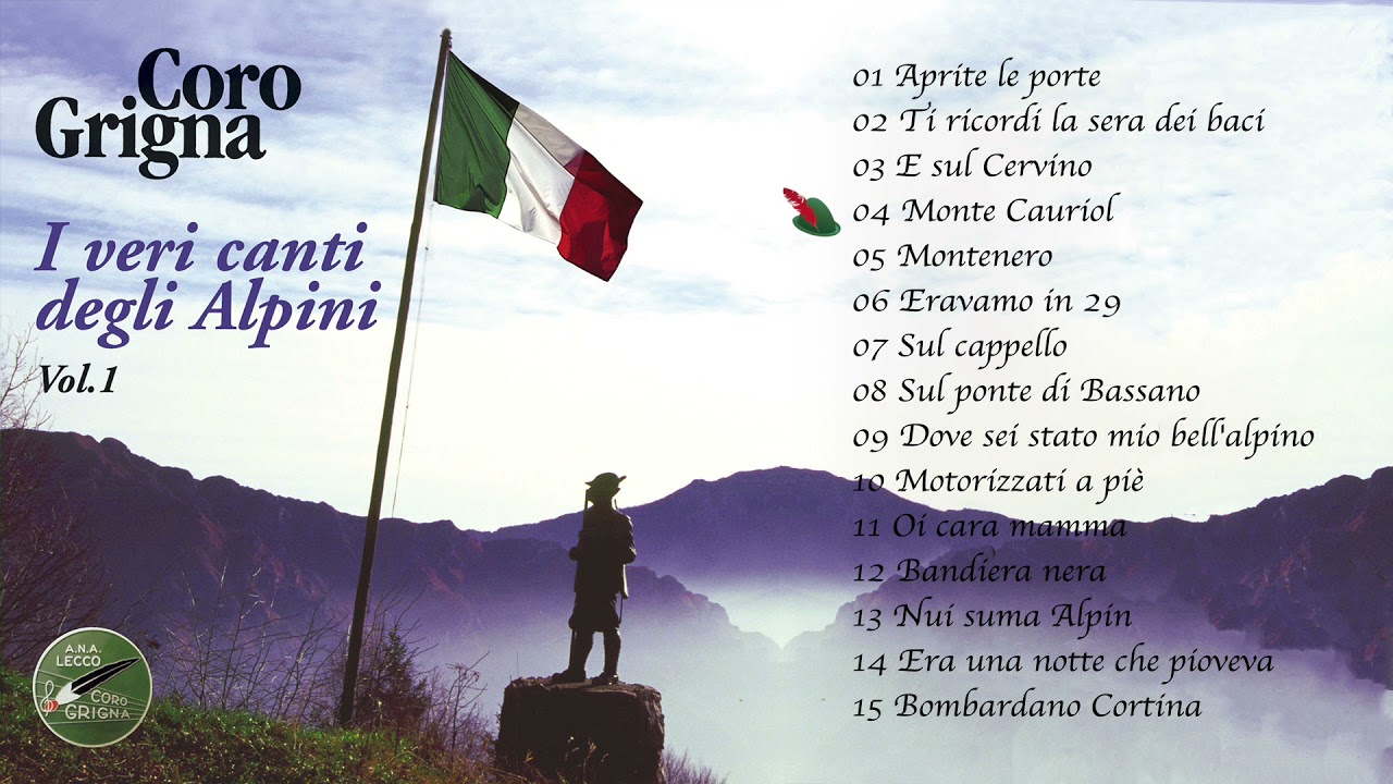 Coro Grigna - I veri canti degli Alpini, Vol. 1(ALBUM COMPLETO)