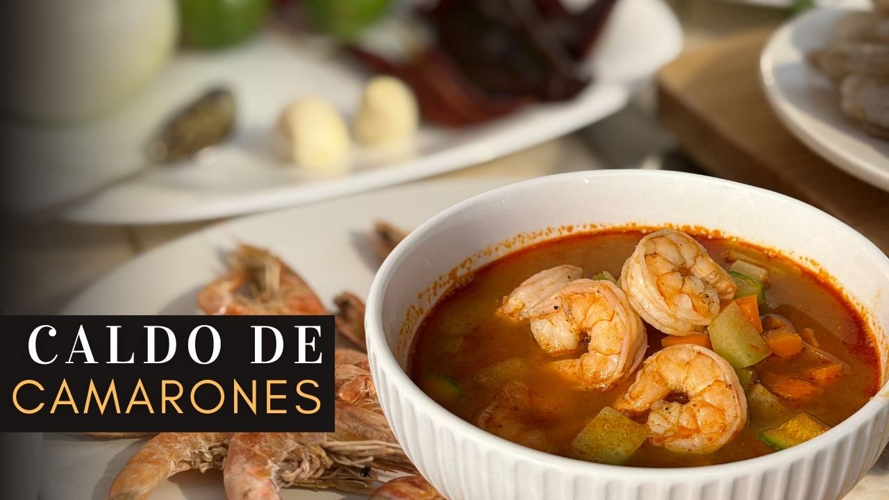 🍤Caldo de Camarones | Receta fácil y con sabor