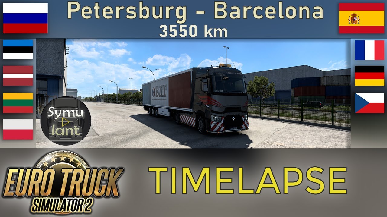 Euro Truck Simulator 2 TIMELAPSE [#26] 🇷🇺 Saint Petersburg (RUS) - Barcelona (E) 🇪🇸 #ProMods 2.56