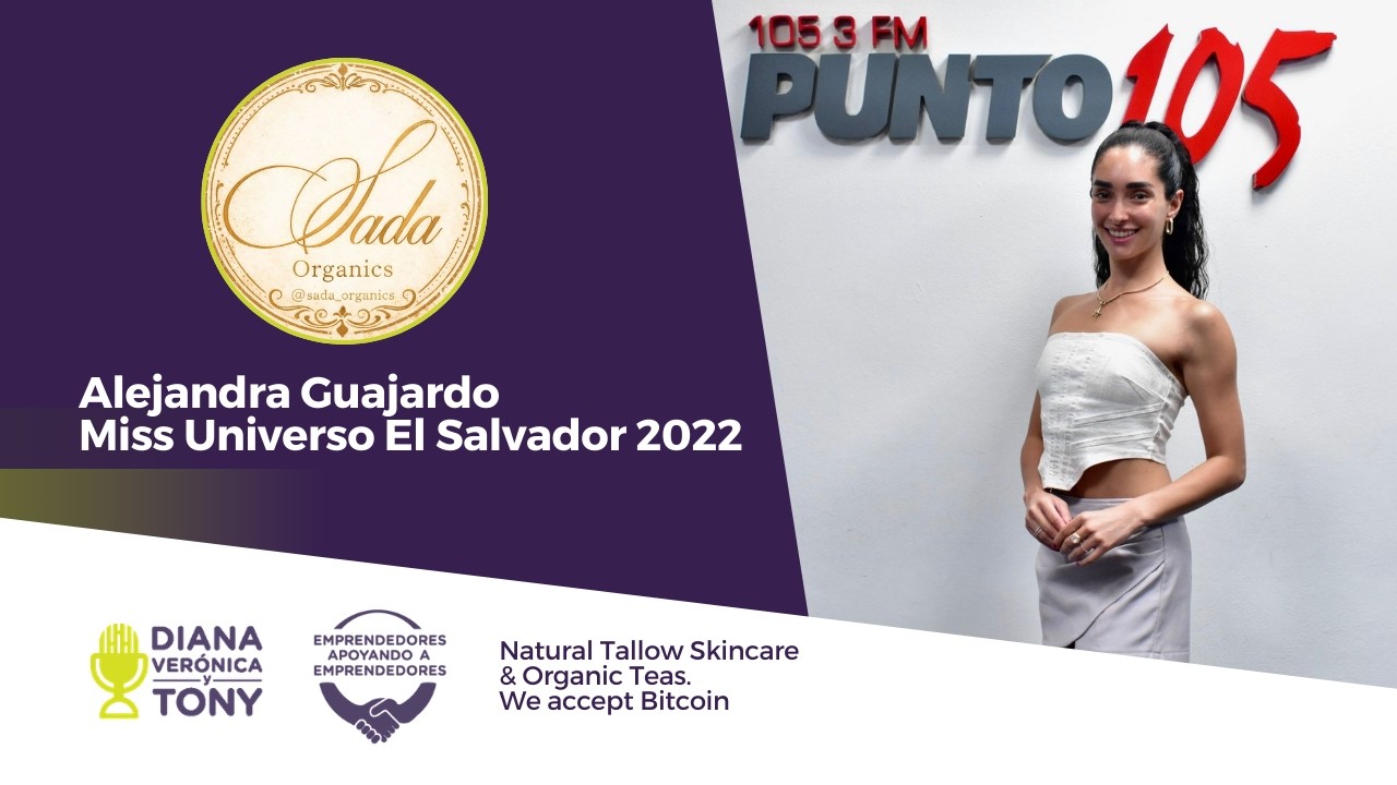 Alejandra Guajardo  Sada Organics | #EmprendedoresApoyandoEmprendedores
