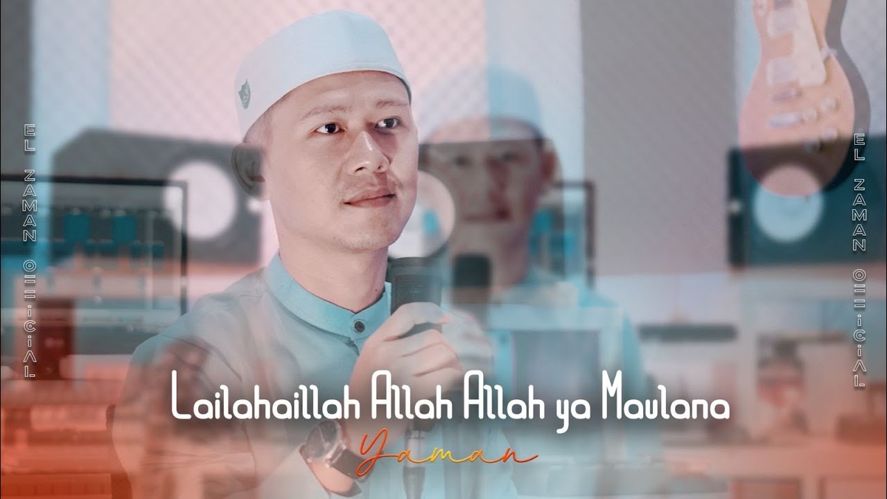 SHOLAWAT TERBARU ALLAH YA MAULANA (LA'ILAHAILLALLAH) @elzamanofficial8769