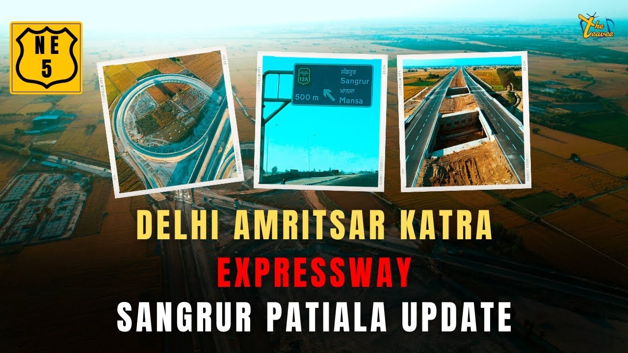 Delhi Amritsar Katra Expressway | NE 5 - April 2024 Punjab Update Sangrur Patiala Route | The TeaVee