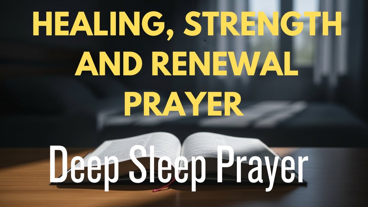 Don’t Sleep Without This Prayer | Healing, Strength & Renewal for Your Body & Soul | Bedtime Prayer