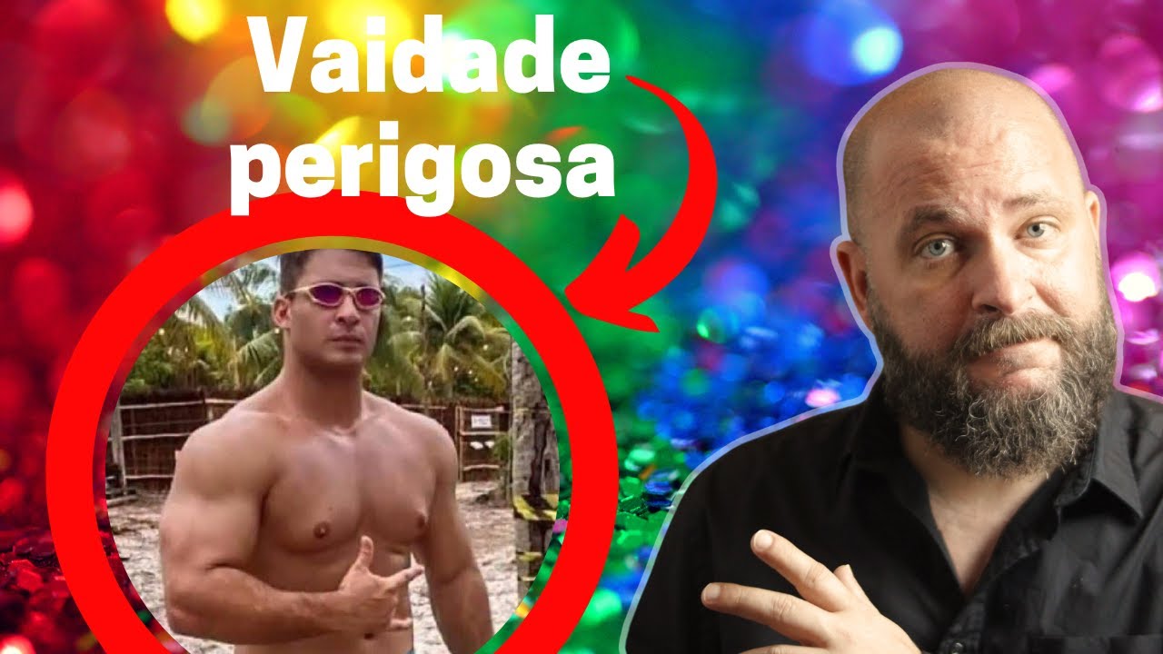 Por que homens vaidosos s&atilde;o perigosos