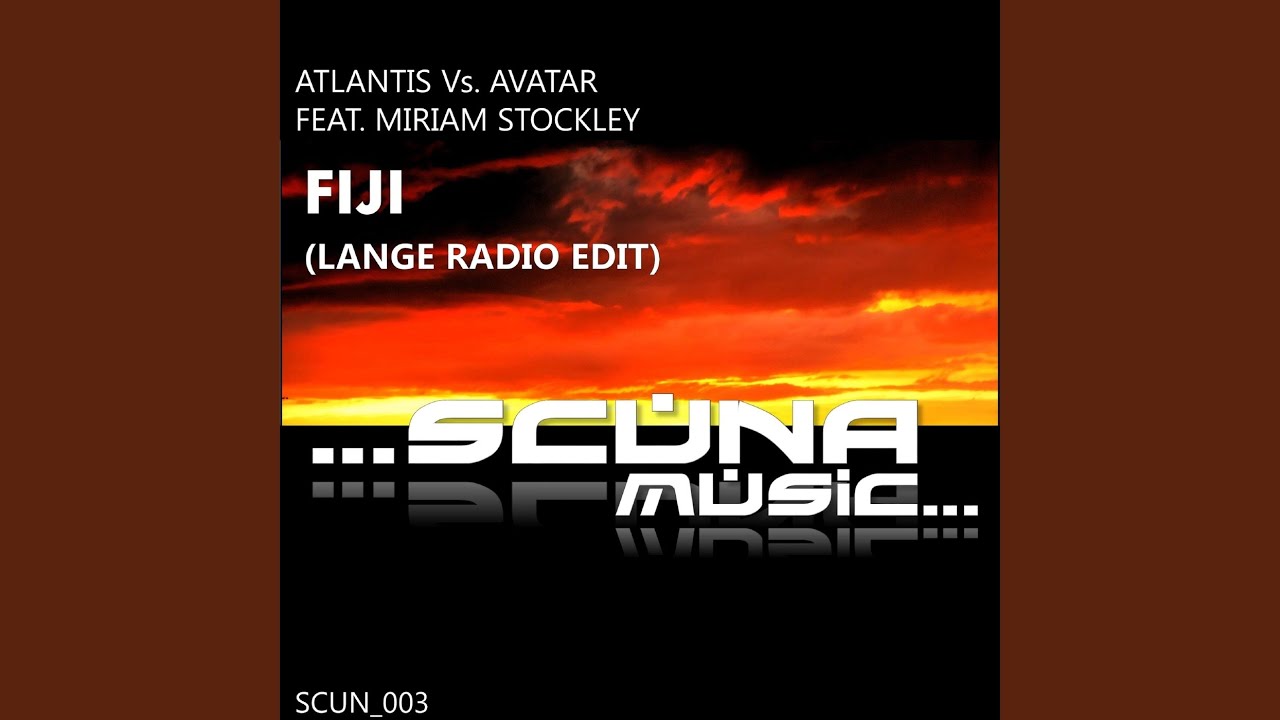 Fiji (Lange Radio Edit) (Atlantis vs Avatar) (feat. Miriam Stockley)