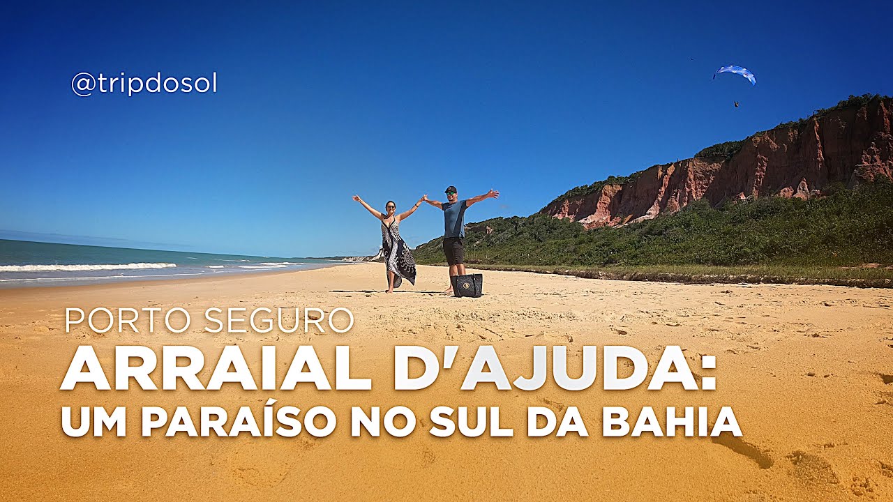 Conhecendo Arraial D'Ajuda - Bahia