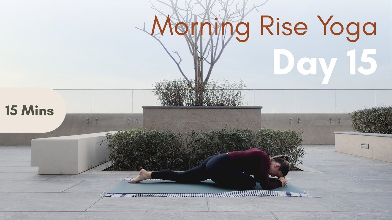 Day 15: Daily Morning Rise Yoga | 21 Day Challenge | 15 MINS