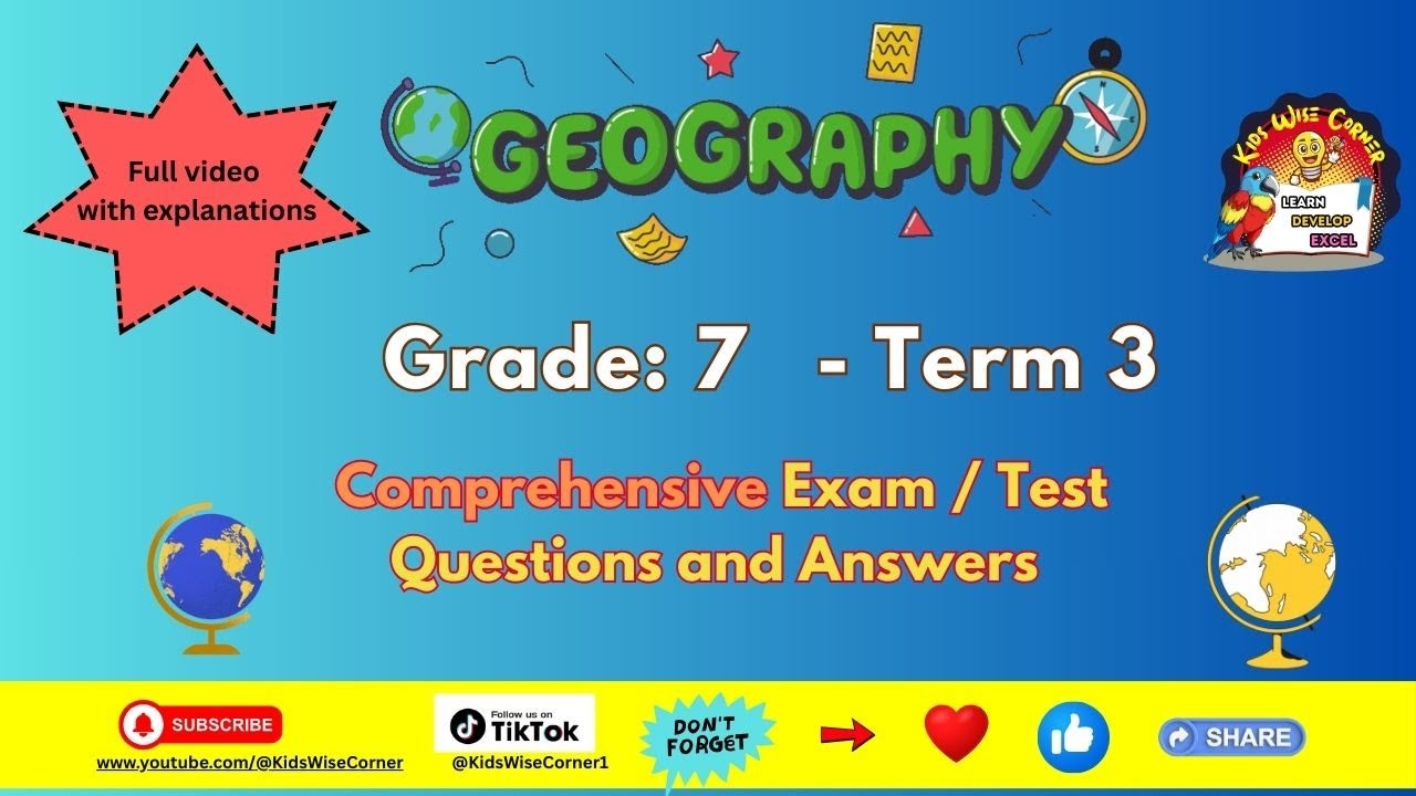 Grade 7 Term 3 | Geography| Comprehensive Exam Q and A with full explanatations