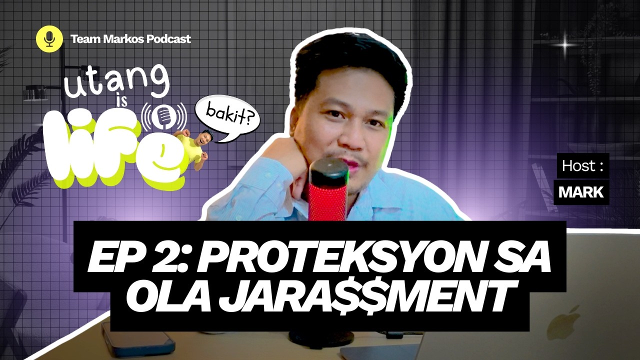 Proteksyon sa OLA Hara$$ment (SB 1744) Episode 2 - Utang is Life: Bakit?