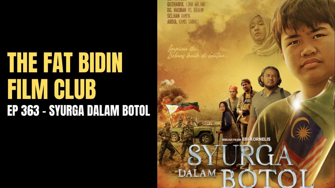 Why are we being flooded with Sabahan films? [THE FAT BIDIN FILM CLUB - EP 363 - SYURGA DALAM BOTOL]