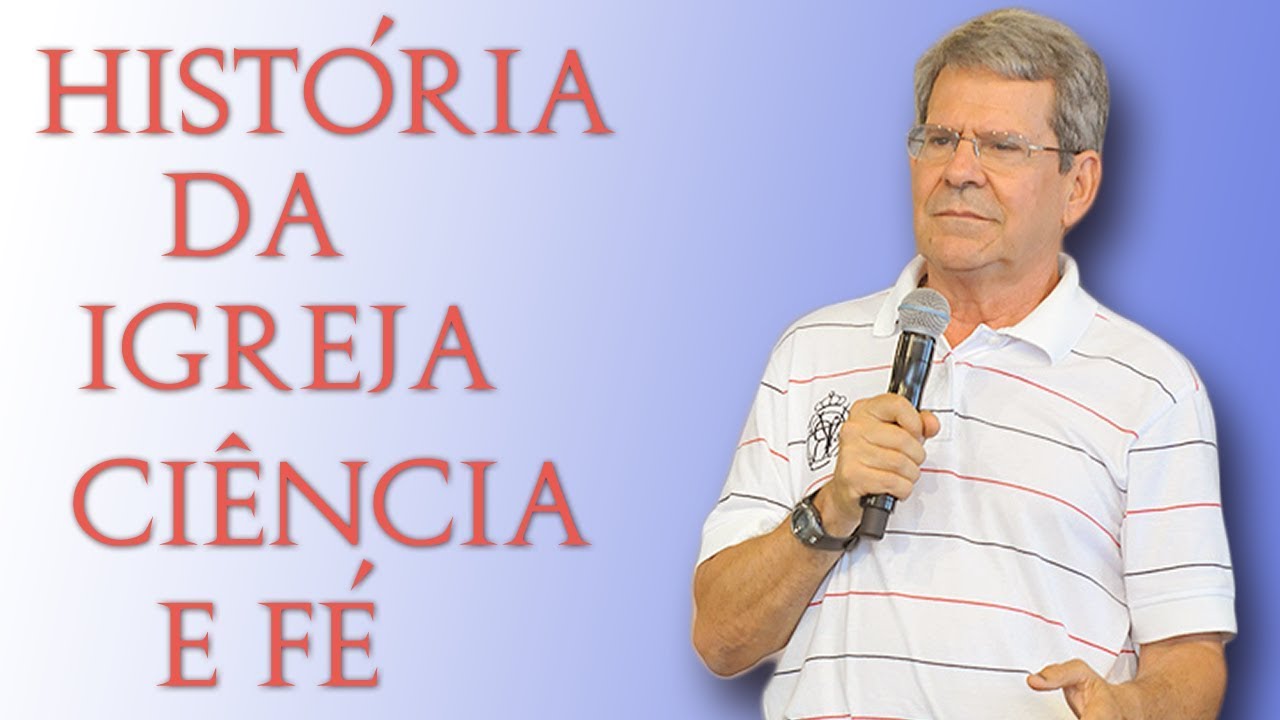 História da Igreja, ciência e Fé - Professor Felipe Aquino (16/08/08)
