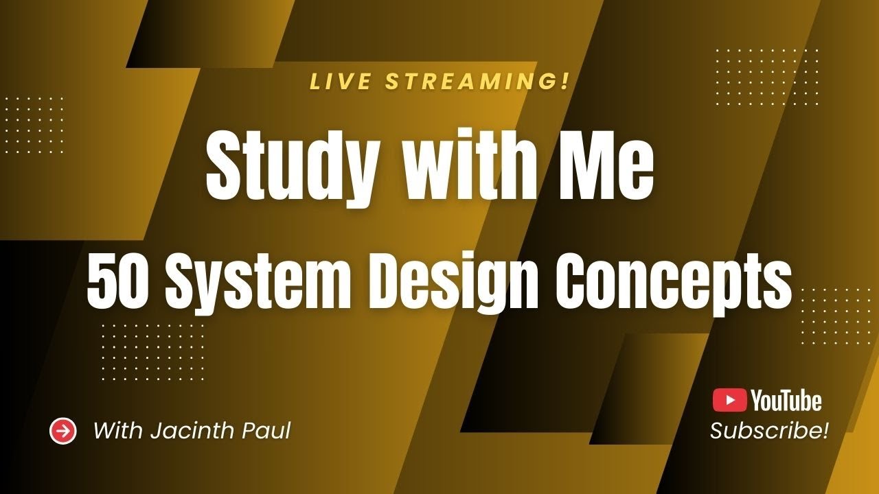 Study with Me - System Design Concepts
