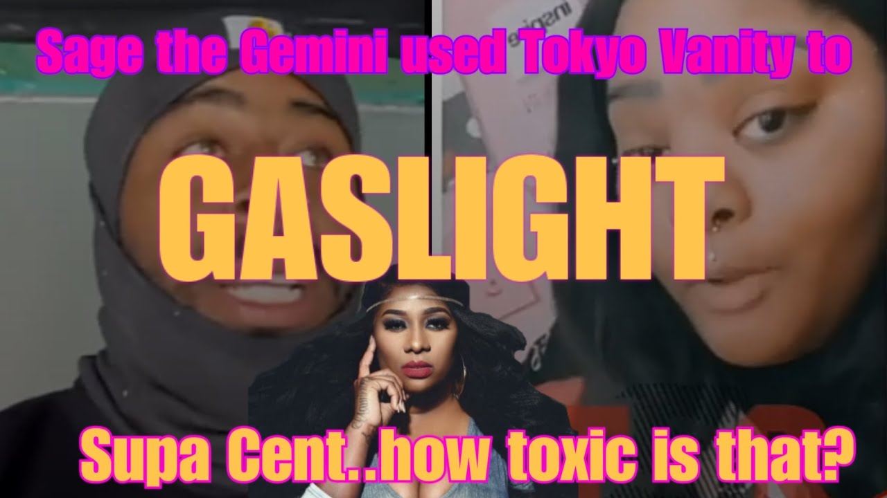 Tokyo Vanity checks Sage The Gemini for tryna GASLIGHT Supacent 😧 