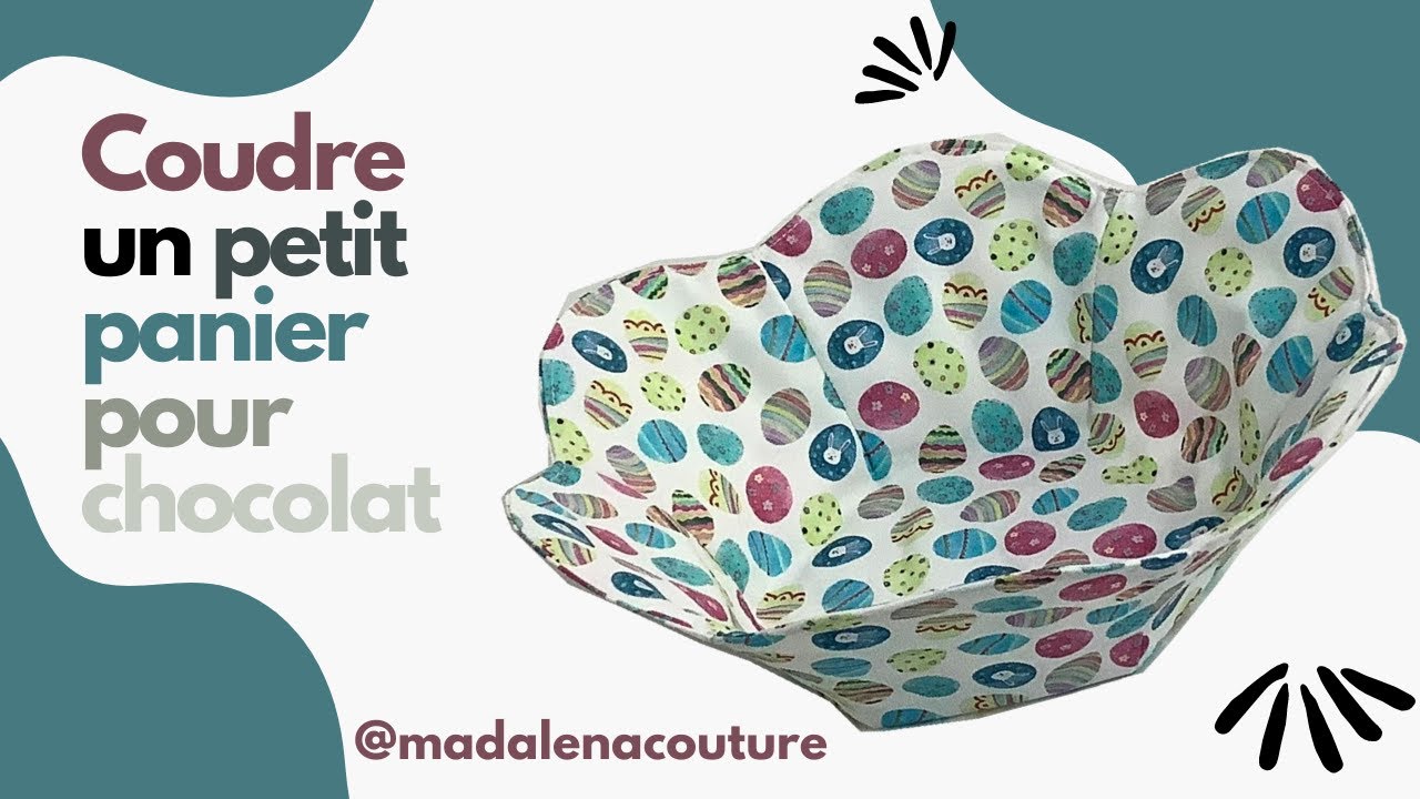 Coudre un petit panier pour chocolat - Tuto Couture Madalena