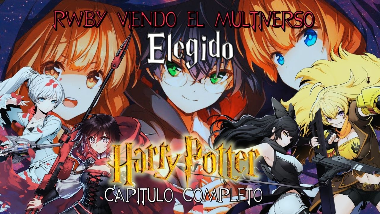 RWBY viendo el Multiverso|Capitulo 1 Completo + Escenas extra| Elegido (Kaito)