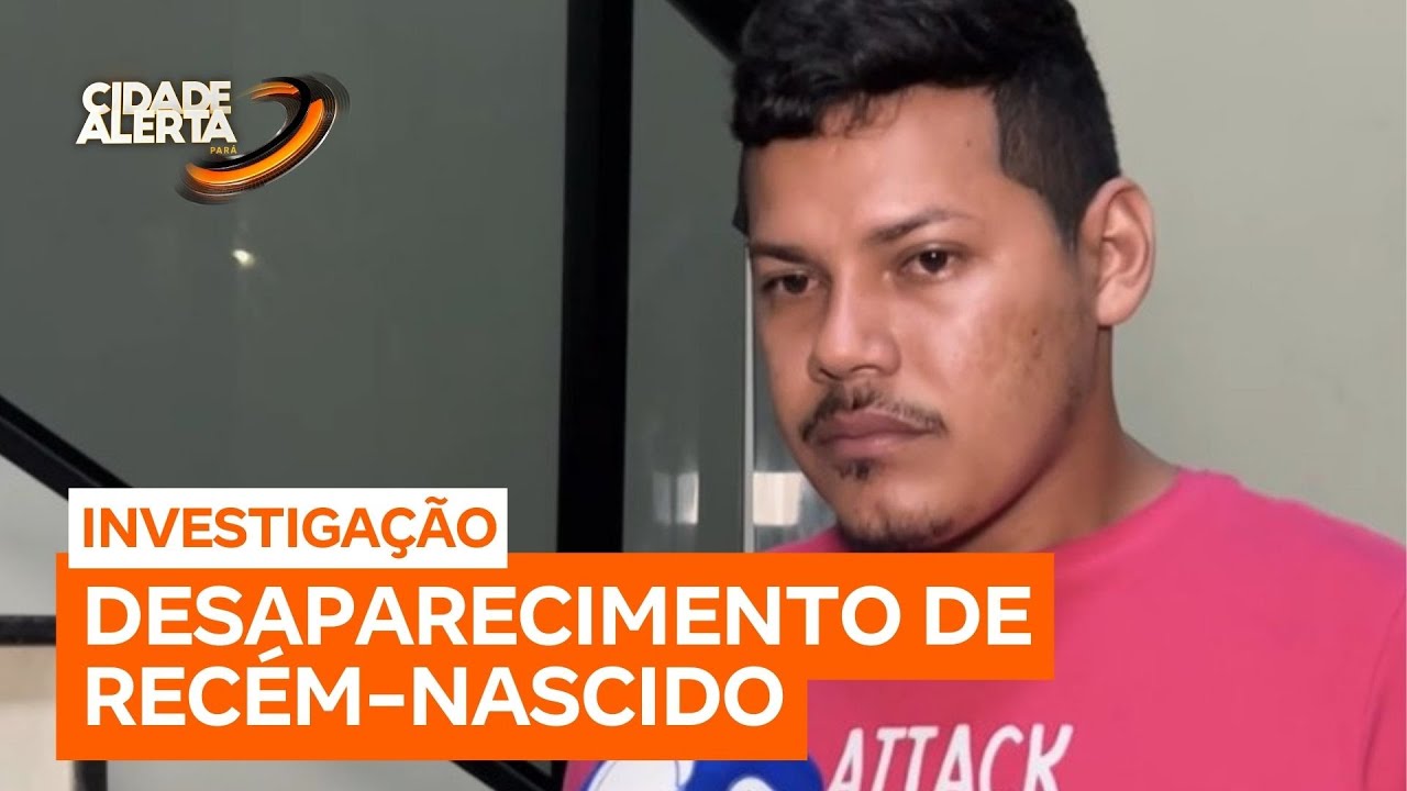 Pol&iacute;cia investiga suposto desaparecimento de rec&eacute;m-nascido em hospital de Bel&eacute;m (PA)