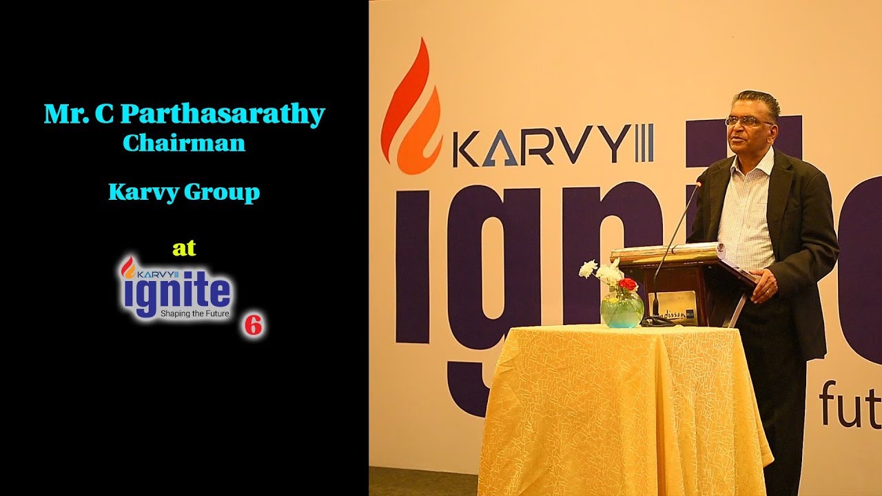 Mr. C. Parthasarathy, Chairman,  Karvy Group speaking at IGNITE 6 (Part 1)
