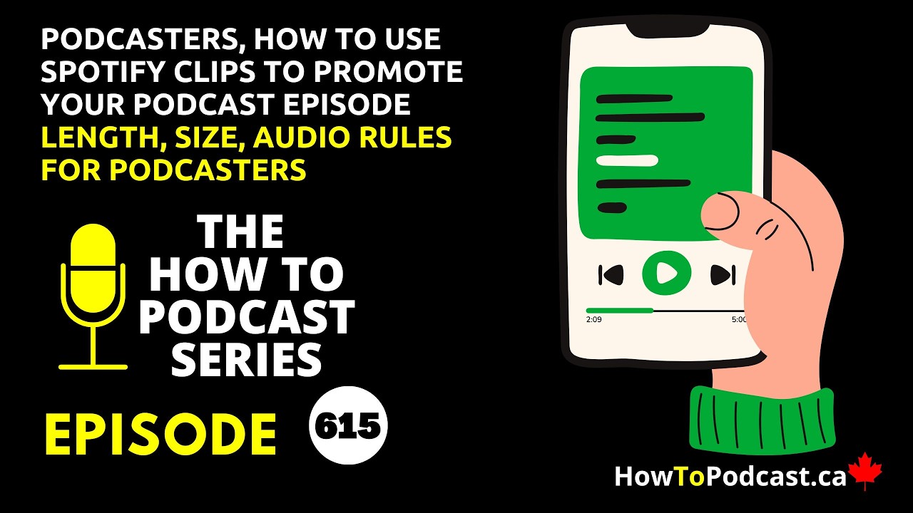 How To Use Spotify Clips To Promote Your Podcast Episode - Length, Audio Rules for Podcasters