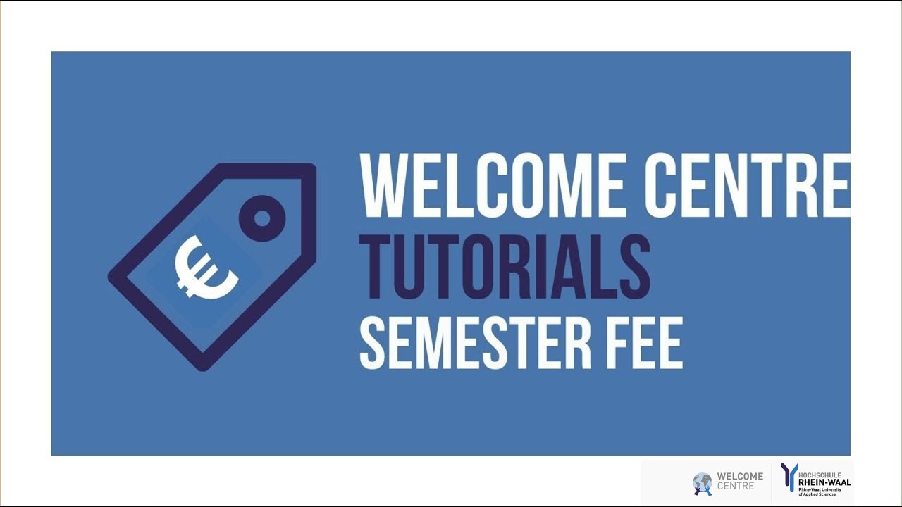 Welcome Centre Tutorials - Semester Fee