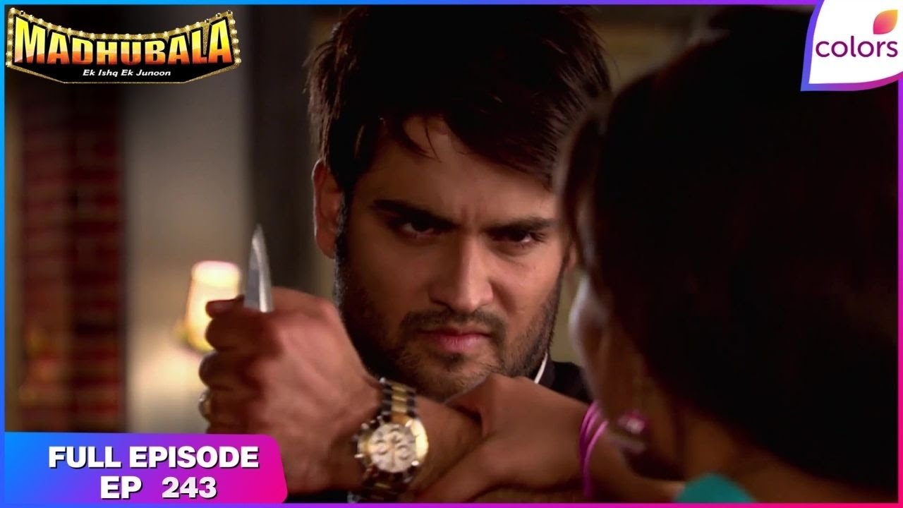 Madhubala &ndash; Ek Ishq Ek Junoon | Full Episode Ep. 243 | Madhu's escape | Colors TV