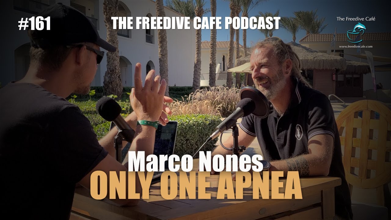 Marco Nones | Only One Apnea | FULL VIDEO | The Freedive Caf&eacute; Podcast | EP #161