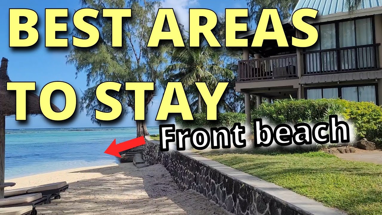 Where to stay Mauritius?. Best areas in the Island near everything. Full guide 2026 update