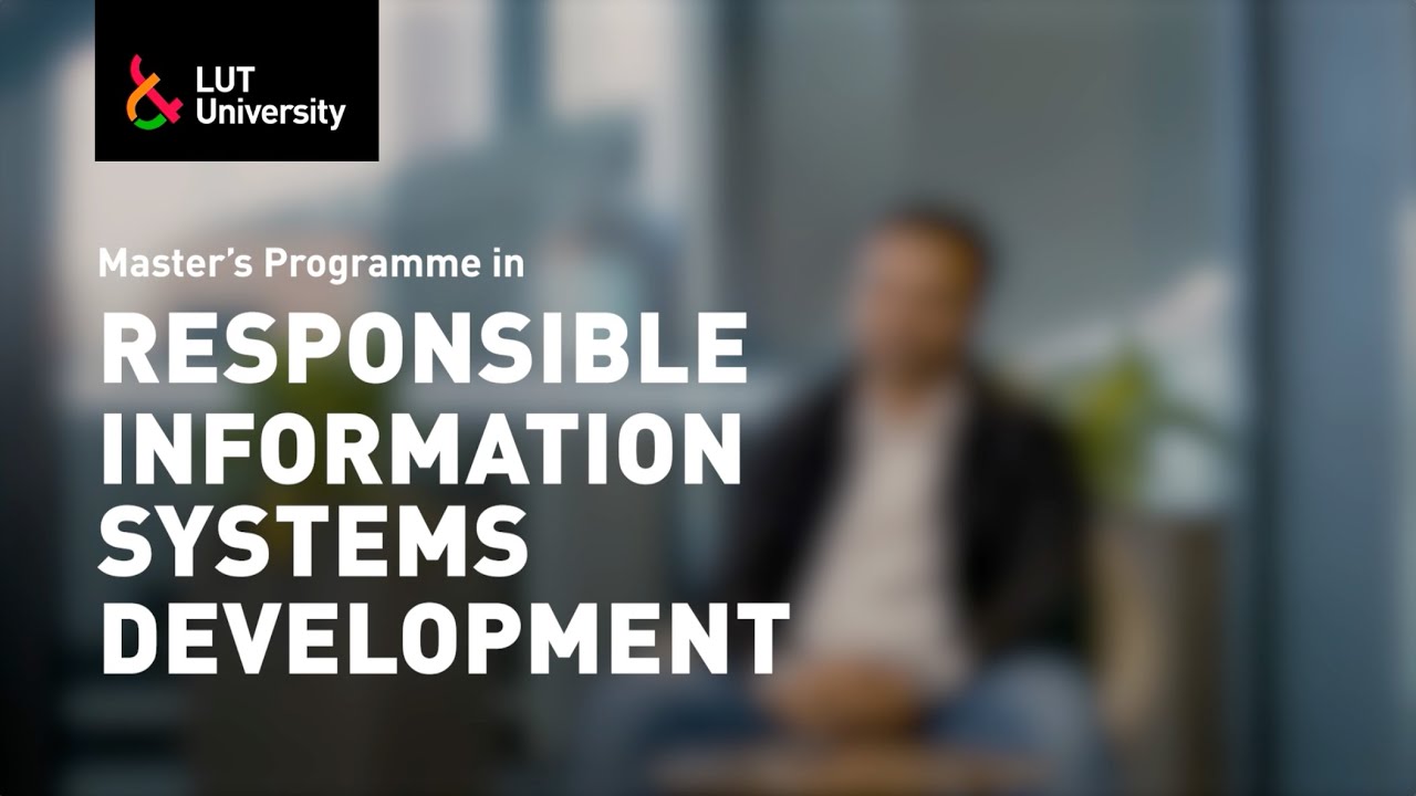 Master's Programme in  Responsible Information Systems Development  - LUT University