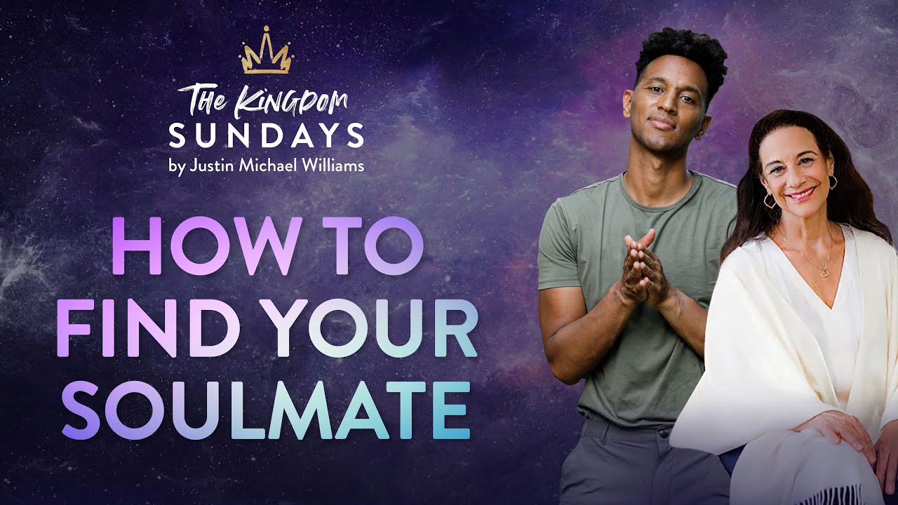 How to Find Your Soulmate w/ Justin Michael Williams & Katherine Woodward Thomas | The Kingdom